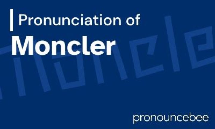 How to pronounce moncler
